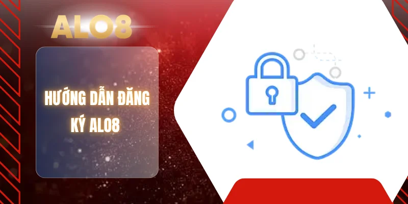 Hướng dẫn đăng ký ALO8 